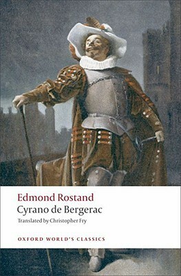 Cyrano de Bergerac: A Heroic Comedy in Five Acts by Edmond Rostand
