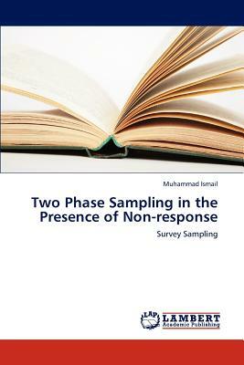 Two Phase Sampling in the Presence of Non-Response by Muhammad Ismail