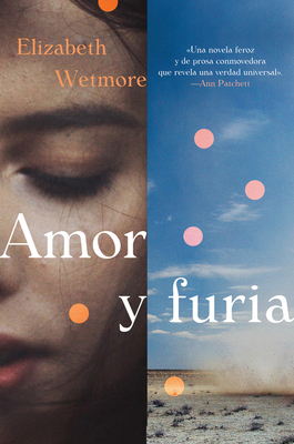 Amor Y Furia by Elizabeth Wetmore