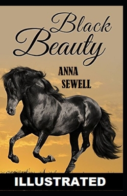 Black Beauty Illustrated by Anna Sewell