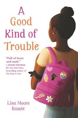 A Good Kind of Trouble by Lisa Moore Ramée