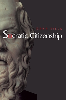 Socratic Citizenship by Dana Villa