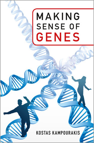 Making Sense of Genes by Kostas Kampourakis