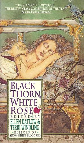 Black Thorn, White Rose by Ellen Datlow, Terri Windling