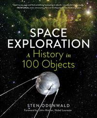 Space Exploration--A History in 100 Objects by Sten Odenwald