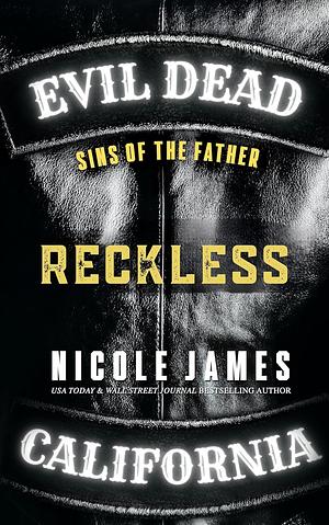 Reckless: Sins of the Father by Nicole James