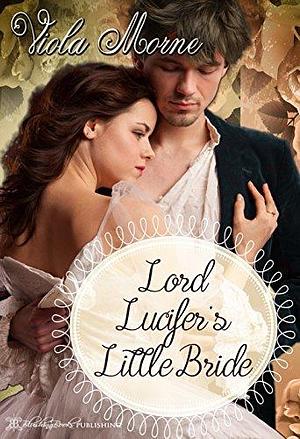 Lord Lucifer's Little Bride by Viola Morne, Viola Morne