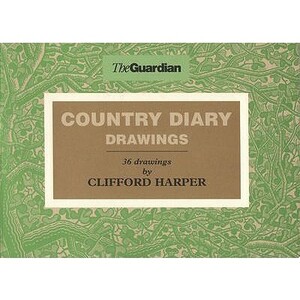 Country Diary Drawings: 36 Drawings by Clifford Harper by 
