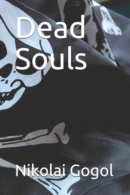 Dead Souls by Nikolai Gogol