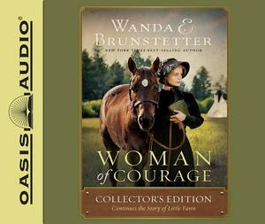 Woman of Courage (Library Edition): Collector's Edition Continues the Story of Little Fawn by Wanda E. Brunstetter