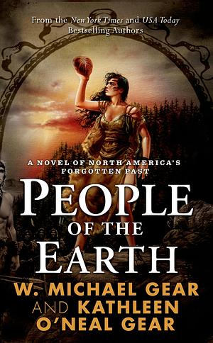 People of the Earth by Kathleen O'Neal Gear, W. Michael Gear