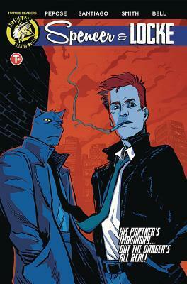 Spencer & Locke, Vol. 1 by Jorge Santiago Jr., David Pepose, Jasen Smith, Colin Bell