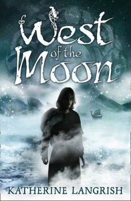 West of the Moon by Katherine Langrish