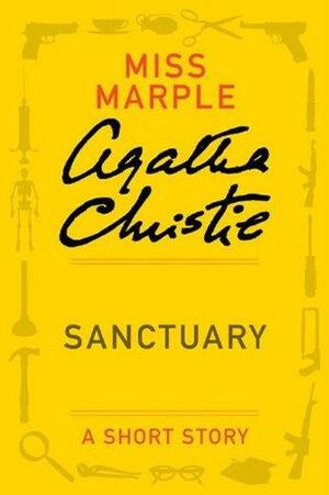 Sanctuary: A Miss Marple Short Story by Agatha Christie