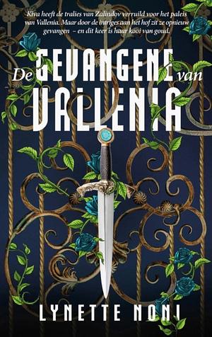 De gevangene van Vallenia: Kiva heeft de tralies van Zalindov verruild voor het paleis van Vallenia. Door de intriges aan het hof zit ze opnieuw gevangen - maar dit keer is haar kooi van goud. by Lynette Noni