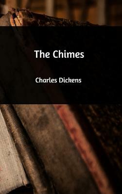 The Chimes by Charles Dickens