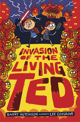 Invasion of the Living Ted by Barry Hutchison