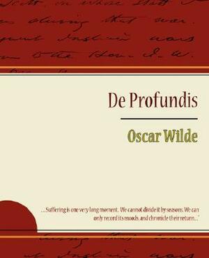 de Profundis - Oscar Wilde by Oscar Wilde, Oscar Wilde