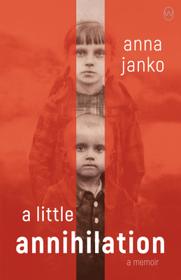 A Little Annihilation by Anna Janko