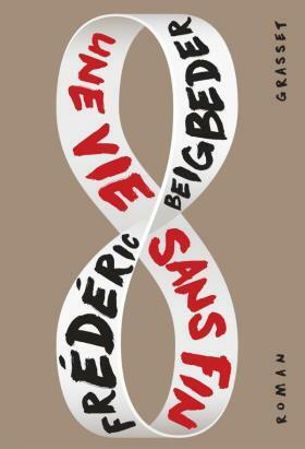 Une vie sans fin by Frédéric Beigbeder