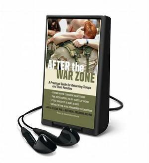 After the War Zone: A Practical Guide for Returning Troops and Their Families by Laurie B. Slone, Matthew J. Friedman