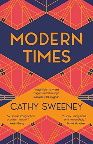 Modern Times by Cathy Sweeney