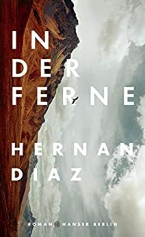 In der Ferne by Hernán Díaz