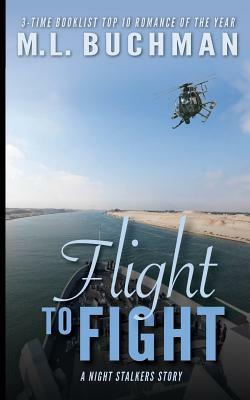 Flight to Fight by M.L. Buchman