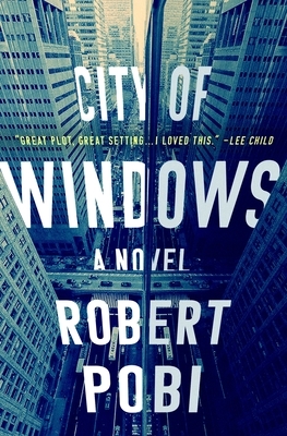 City of Windows by Robert Pobi