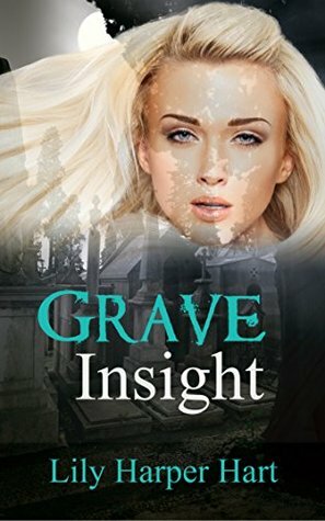 Grave Insight by Lily Harper Hart