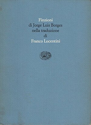 Finzioni 1935-1944 by Jorge Luis Borges