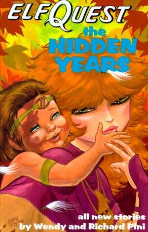 Elfquest The Hidden Years by Delfin Barral, Richard Pini, Wendy Pini