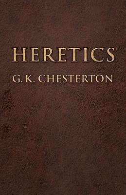 Heretics by G.K. Chesterton