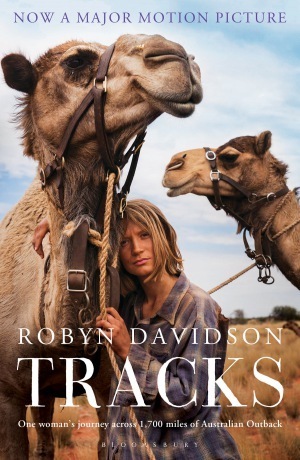 Tracks: One woman's journey across 1,700 miles of Australian Outback by Robyn Davidson