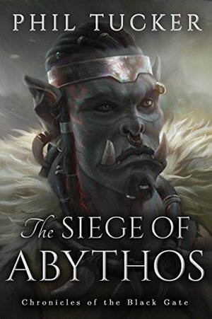 The Siege of Abythos by Phil Tucker