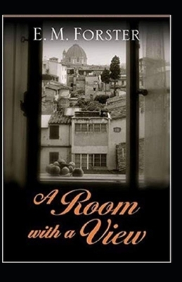 A Room with a View Illustrated by E.M. Forster