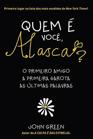 Quem é você, Alasca? by John Green