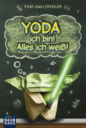 Yoda ich bin! Alles ich weiß! by Tom Angleberger, Collin McMahon