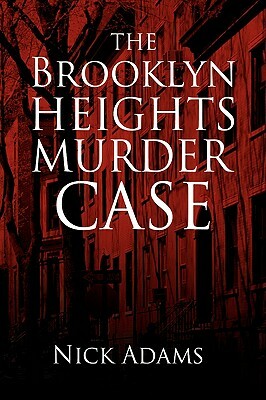 The Brooklyn Heights Murder Case by Nick Adams