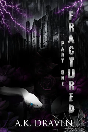 Fractured by A.K. Draven