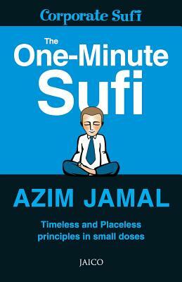 The One-Minute Sufi by Azim Jamal