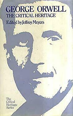 George Orwell: The Critical Heritage by Jeffrey Meyers