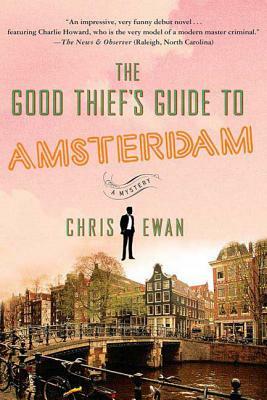 The Good Thief's Guide to Amsterdam by Chris Ewan