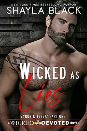 Wicked as Lies (Zyron & Tessa, Part One) by Shayla Black