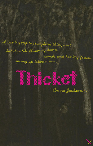 Thicket by Anna Jackson