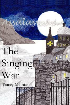 The Singing War by Tracey Mathias