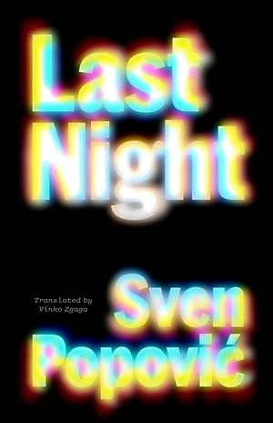 Last Night by Sven Popović