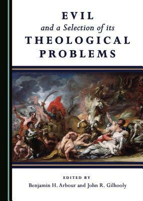 Evil and a Selection of Its Theological Problems by 