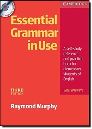 Essential Grammar in Use: A Self-Study Reference and Practice Book for Elementary Students of English with Answers [With CDROM] by Raymond Murphy