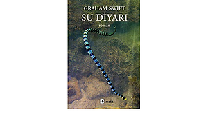 Su Diyarı by Graham Swift